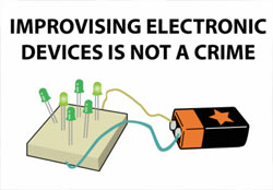 Improvising electronic devices is not a crime